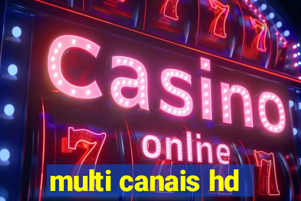 multi canais hd